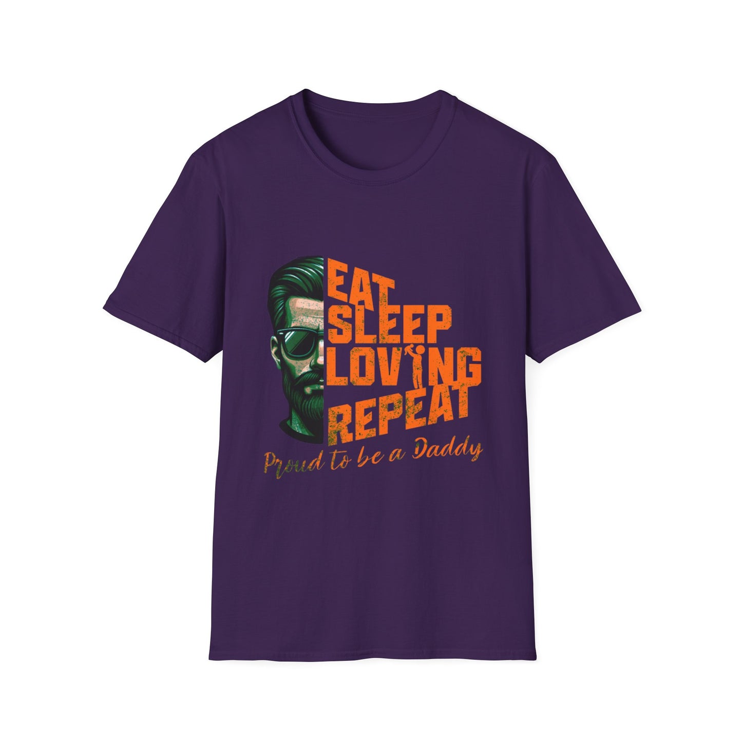 Proud Daddy Unisex Softstyle T-Shirt - Eat Sleep Loving Repeat