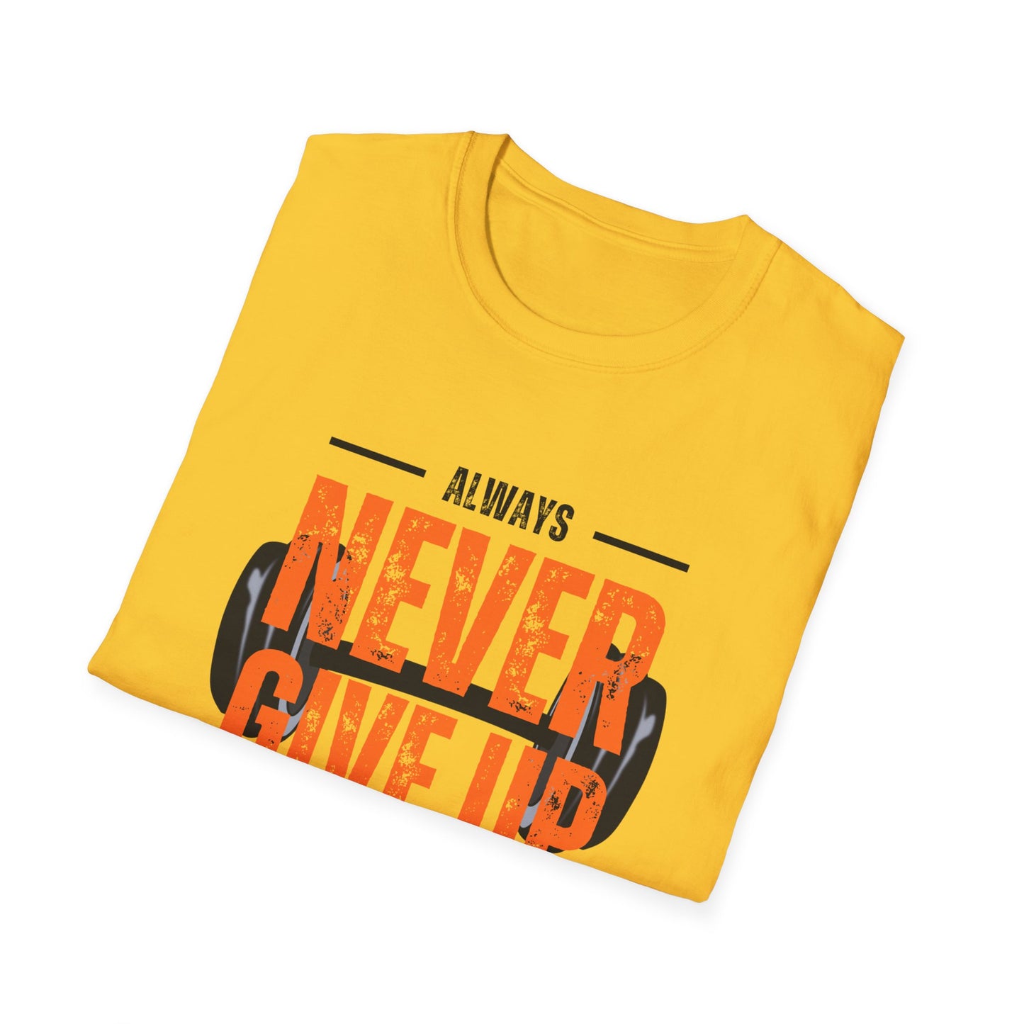 Never Give Up Motivational T-Shirt - Unisex Softstyle Tee for Fitness Enthusiasts
