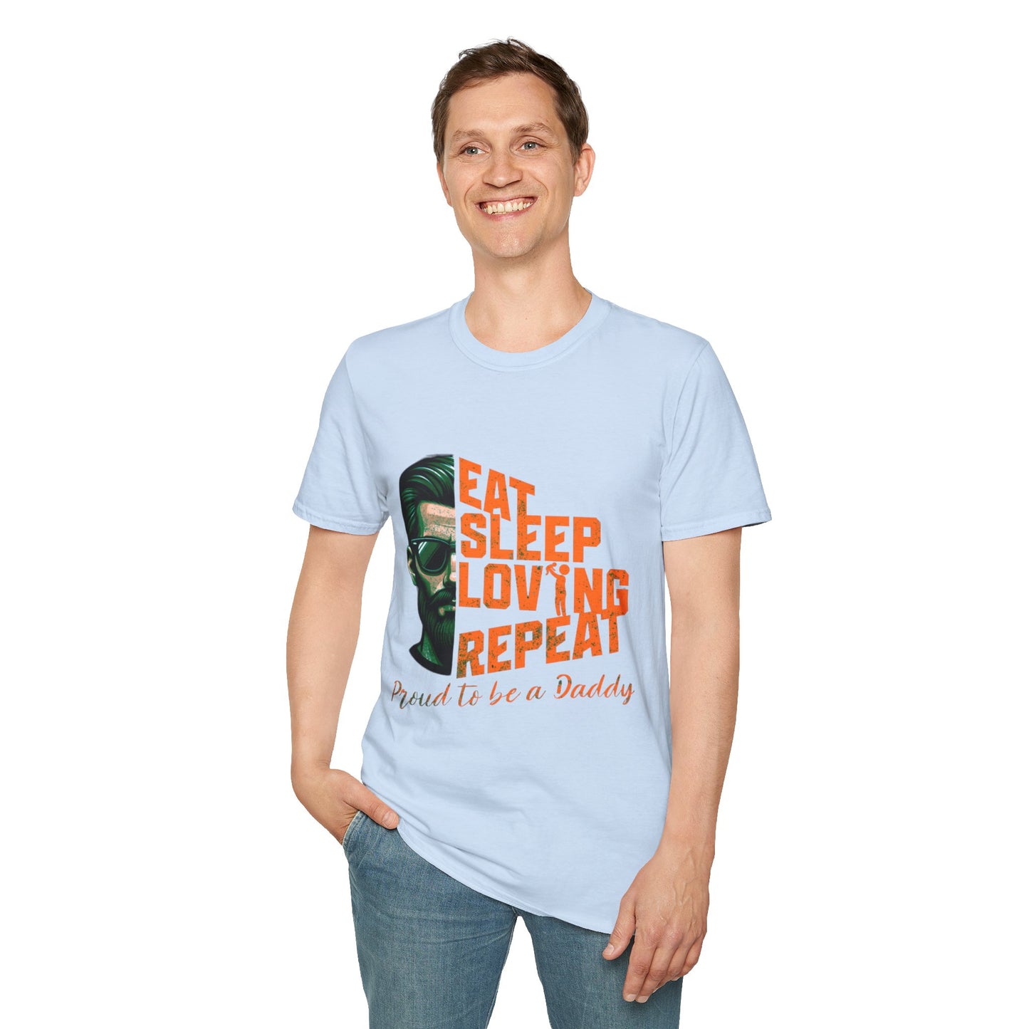 Proud Daddy Unisex Softstyle T-Shirt - Eat Sleep Loving Repeat
