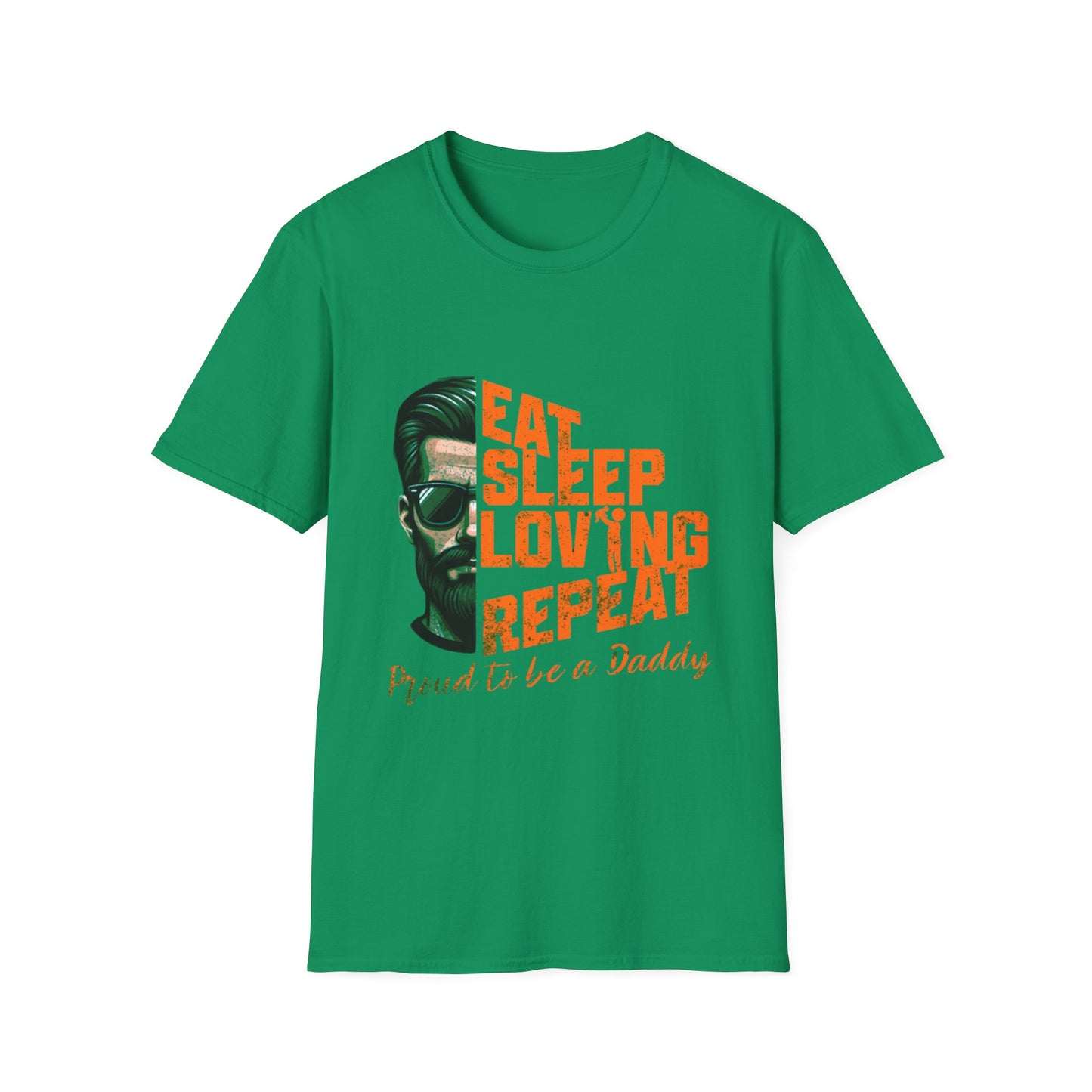 Proud Daddy Unisex Softstyle T-Shirt - Eat Sleep Loving Repeat