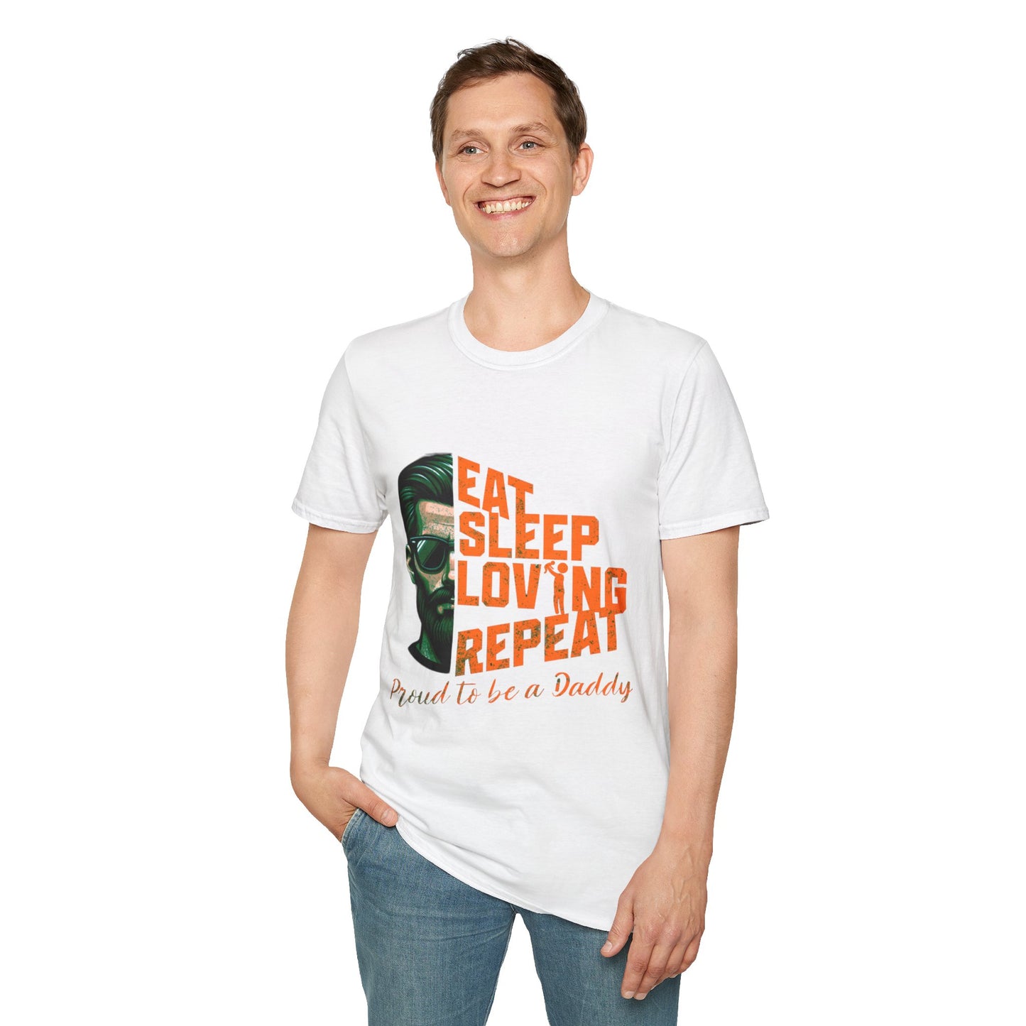 Proud Daddy Unisex Softstyle T-Shirt - Eat Sleep Loving Repeat