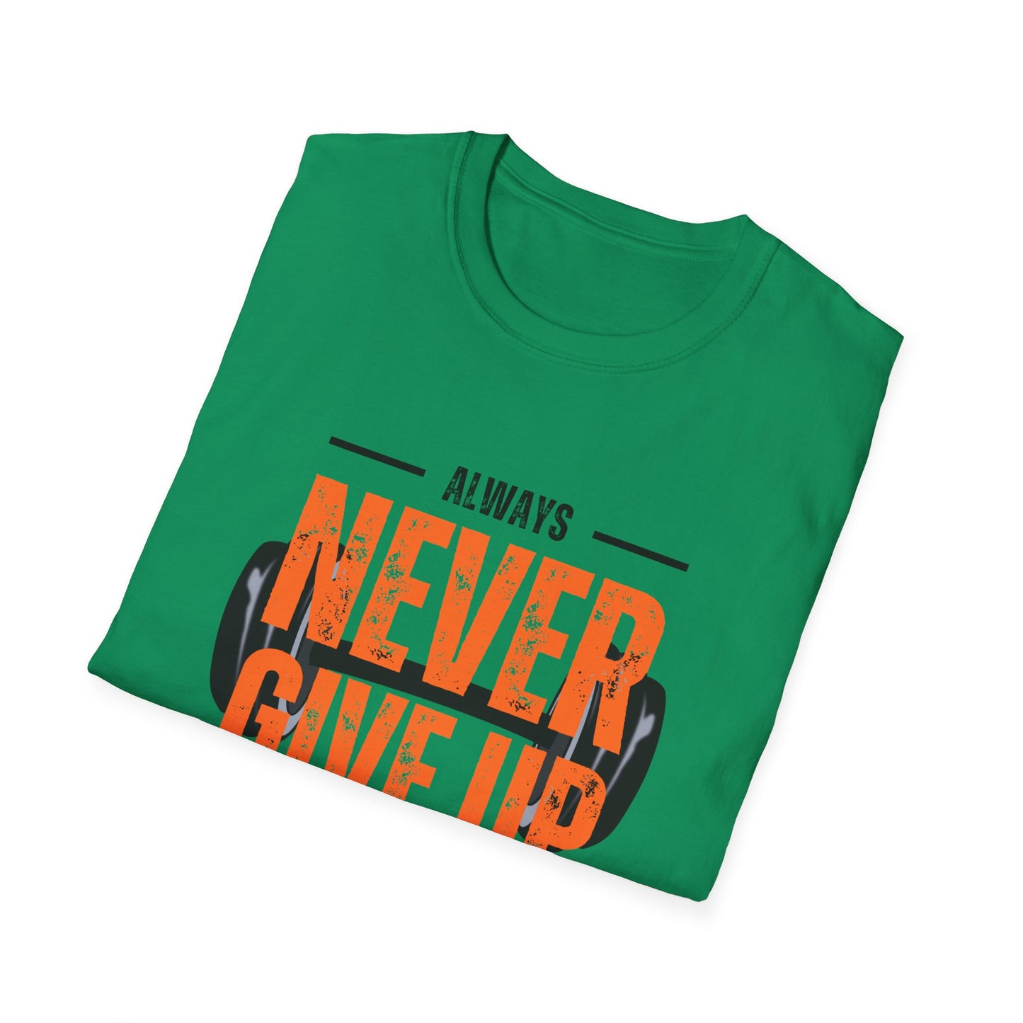 Never Give Up Motivational T-Shirt - Unisex Softstyle Tee for Fitness Enthusiasts