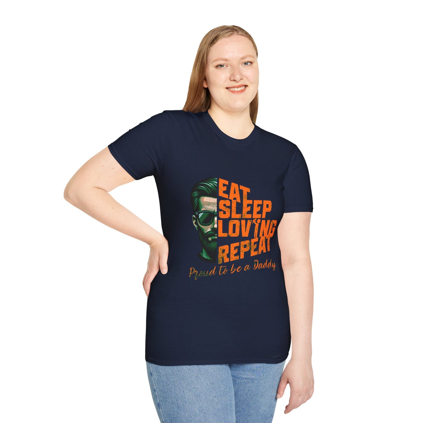 Proud Daddy Unisex Softstyle T-Shirt - Eat Sleep Loving Repeat