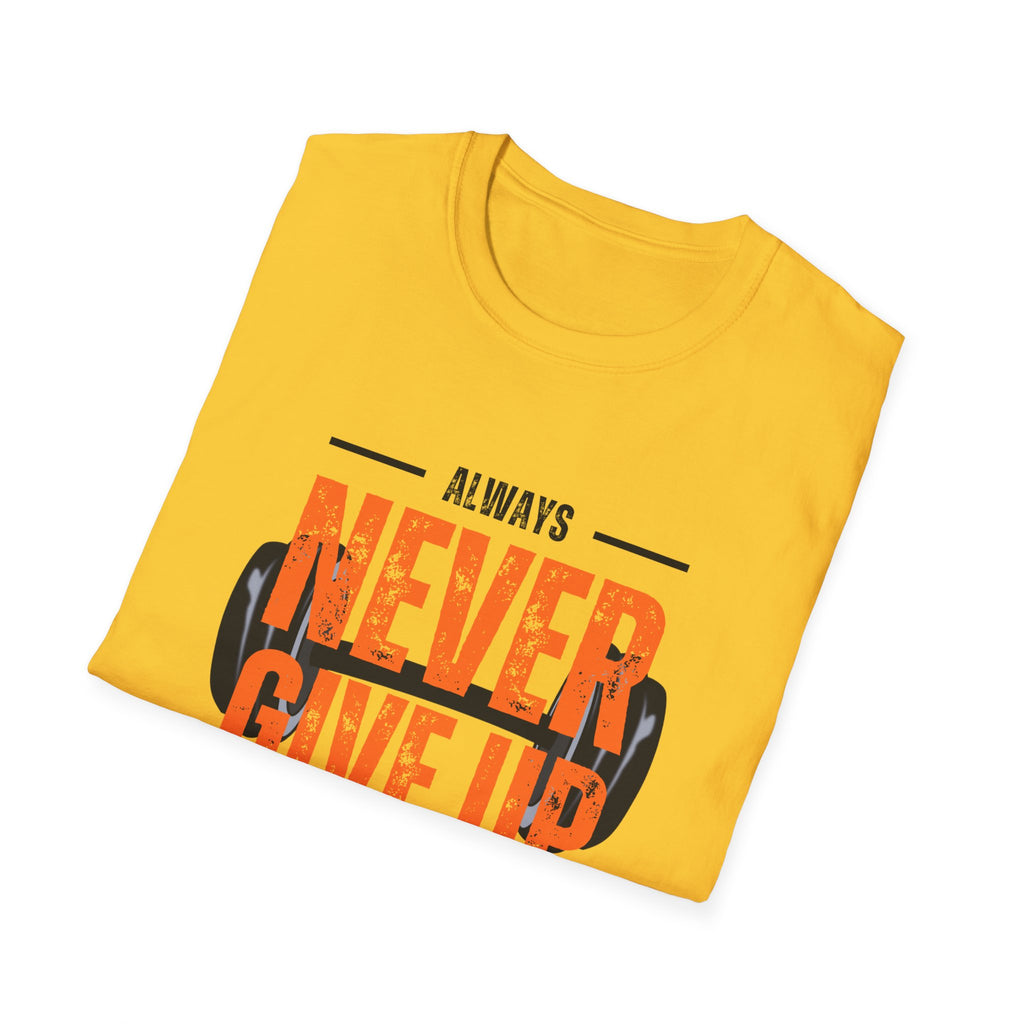 Never Give Up Motivational T-Shirt - Unisex Softstyle Tee for Fitness Enthusiasts