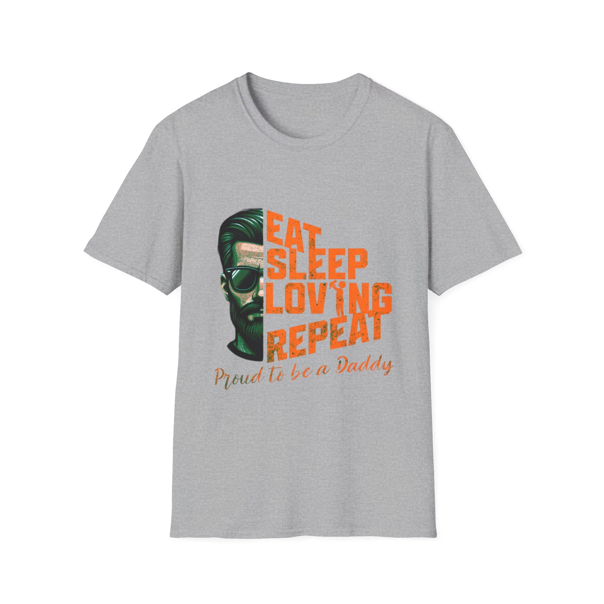 Proud Daddy Unisex Softstyle T-Shirt - Eat Sleep Loving Repeat
