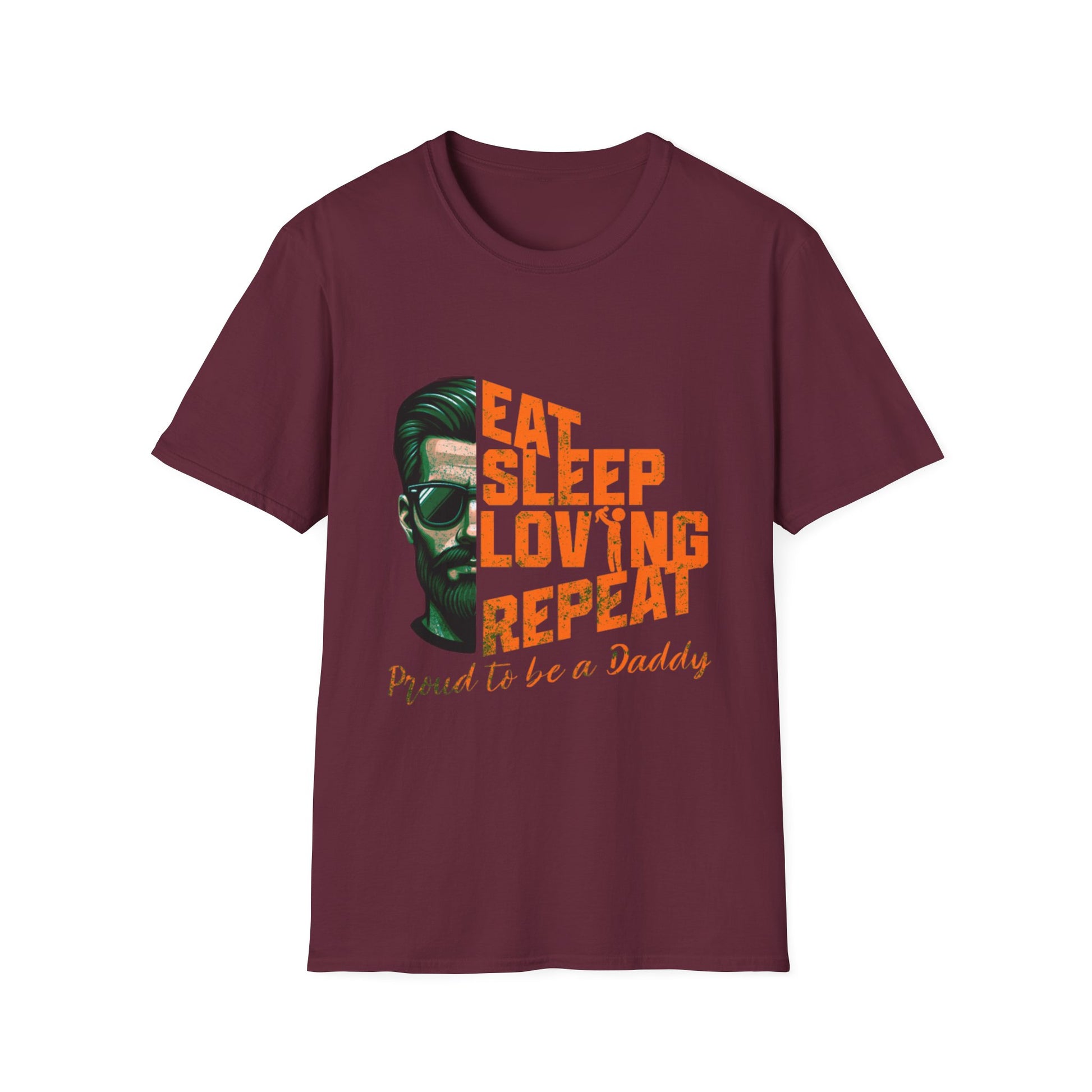 Proud Daddy Unisex Softstyle T-Shirt - Eat Sleep Loving Repeat