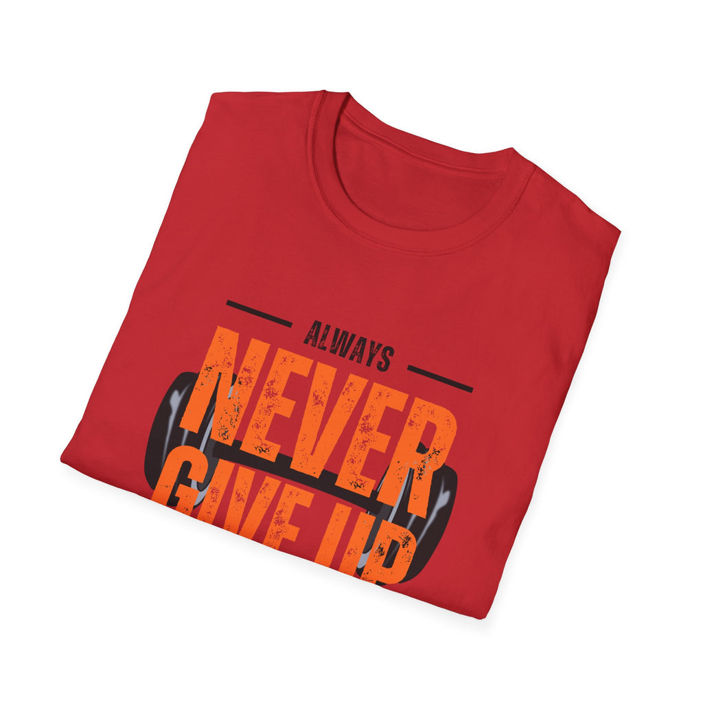 Never Give Up Motivational T-Shirt - Unisex Softstyle Tee for Fitness Enthusiasts