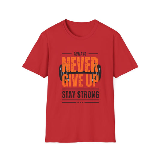 Never Give Up Motivational T-Shirt - Unisex Softstyle Tee for Fitness Enthusiasts