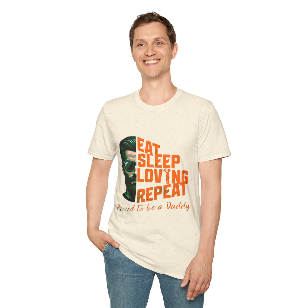 Proud Daddy Unisex Softstyle T-Shirt - Eat Sleep Loving Repeat